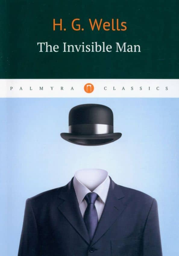 The Invisible Man — Herbert George Wells