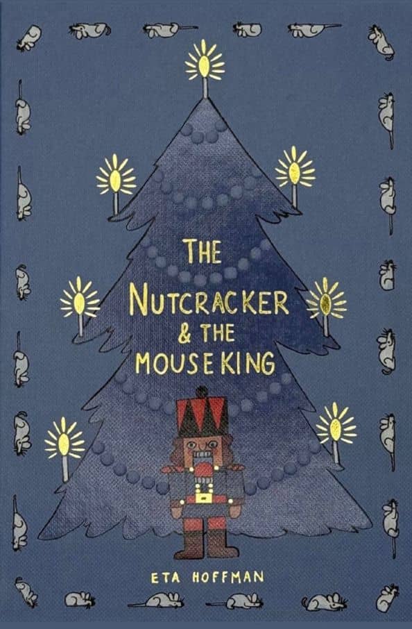 The Nutcracker & The Mouse King — Ernst Theodor Amadeus Hoffmann