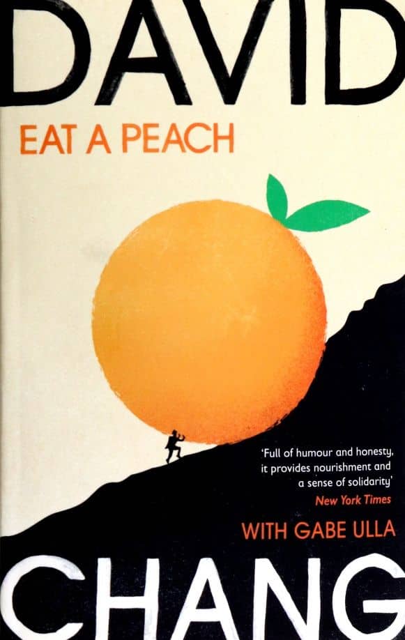 Eat A Peach. A Chef's Memoir — David Chang