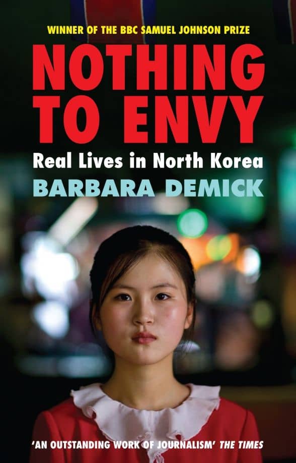 Nothing To Envy. Real Lives in North Korea — Barbara Demick