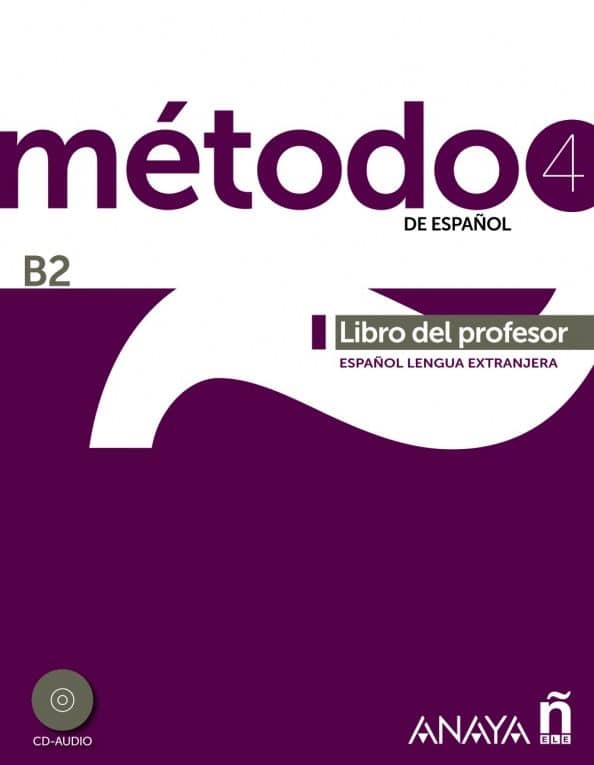 Método de español 4. B2. Libro del profesor (+2CD)