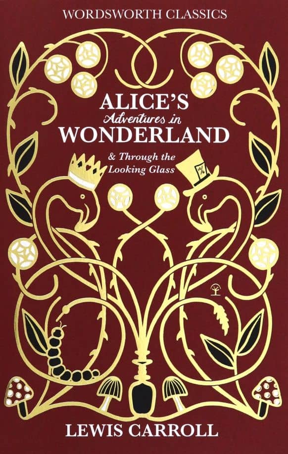 Alices Adventures in Wonderland & Through the Looking-Glass