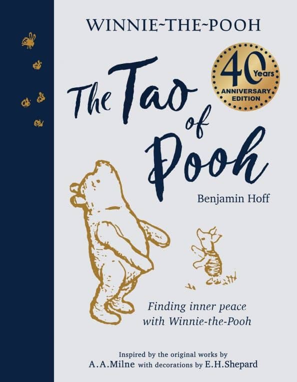 The Tao of Pooh. 40th Anniversary Gift Edition — Benjamin Hoff