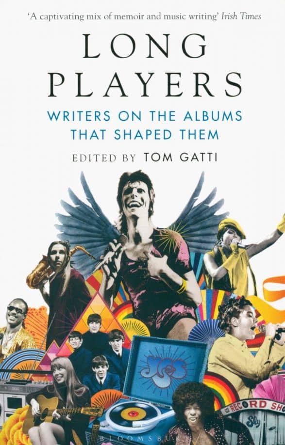 Long Players. Writers on the Albums That Shaped Them — Tom Gatti