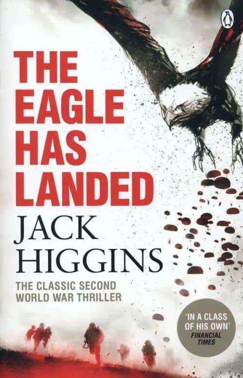 The Eagle Has Landed — Jack Higgins