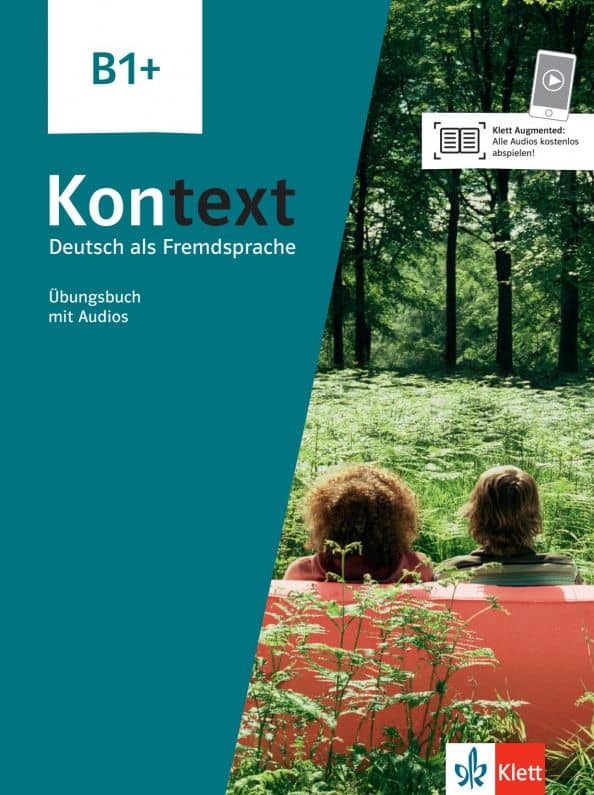 Kontext. B1+. Ubungsbuch mit Audios. Deutsch als Fremdsprache