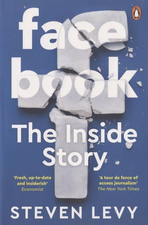 Facebook: The Inside Story — Steven Levy