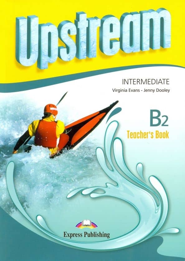 Upstream. 3rd Edition. Intermediate. B2. Teacher's Book